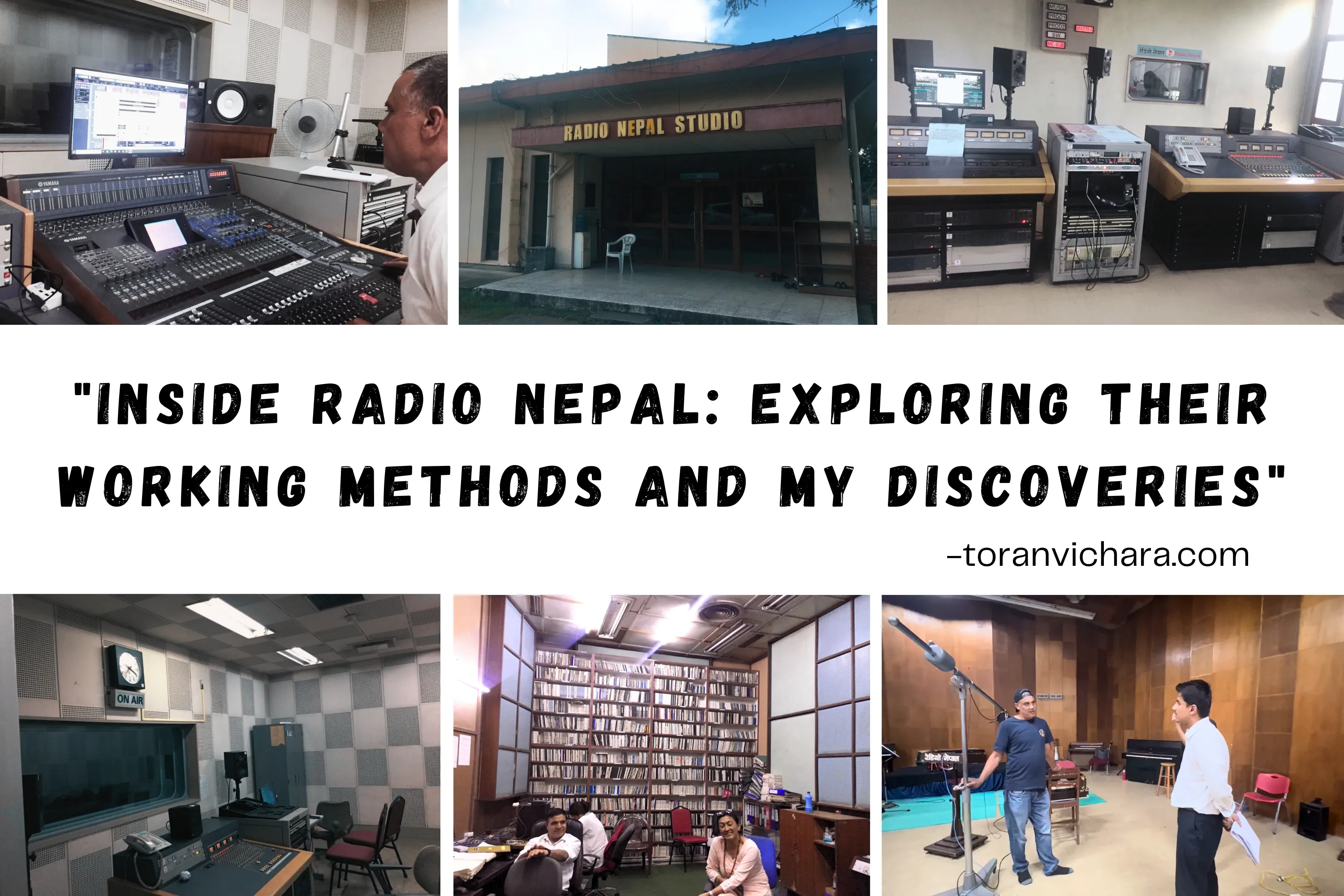 Inside Radio Nepal: Exploring Their Working Methods and My Discoveries -toranvichara